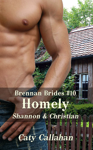 Brennan Brides 10 Homely by Caty Callahan | Romances for everyone