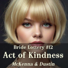 Bride Lottery 12 Act of Kindness by Caty Callahan | Romances for everyone