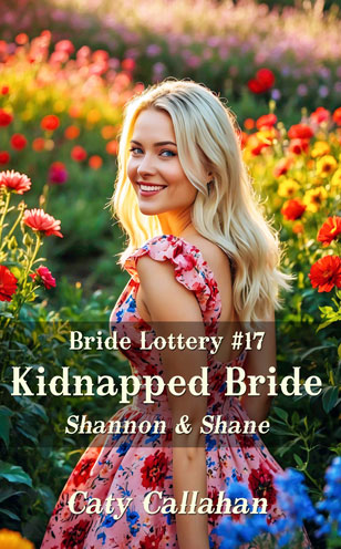 Bride Lottery 17 Kidnapped Bride by Caty Callahan | Romances for everyone