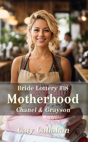 Bride Lottery 18 Motherhood by Caty Callahan | Romances for everyone