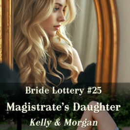 Bride Lottery 25 Magistrates Daughter by Caty Callahan | Romances for everyone