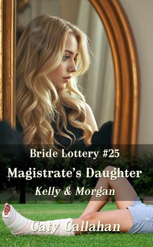 Bride Lottery 25 Magistrates Daughter by Caty Callahan | Romances for everyone