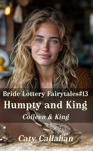 Bride Lottery Fairytales 13 Humpty and King by Caty Callahan | Romances for everyone