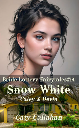 Bride Lottery Fairytales 14 Snow White by Caty Callahan | Romances for everyone