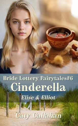 Bride Lottery Fairytales 6 Cinderella by Caty Callahan | Romances for everyone
