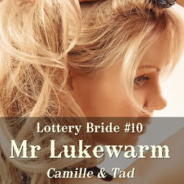 Lottery Bride 10 Mr Lukewarm by Caty Callahan | Romances for everyone