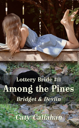 Lottery Bride 11 Among the Pines by Caty Callahan | Romances for everyone