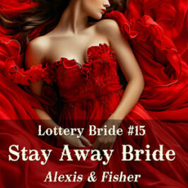 Lottery Bride 15 Stay Away Bride by Caty Callahan | Romances for everyone