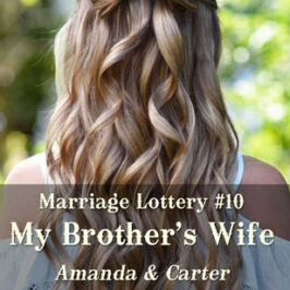 Marriage Lottery 10 My Brother's Wife by Caty Callahan | Romances for everyone