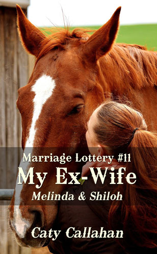 Marriage Lottery 11 My Ex-Wife by Caty Callahan | Romances for everyone