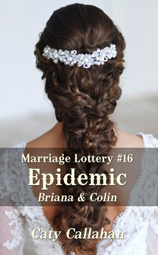 Marriage Lottery 16 Epidemic by Caty Callahan | Romances for everyone