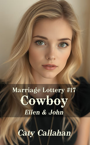 Marriage Lottery 17 Cowboy by Caty Callahan | Romances for everyone