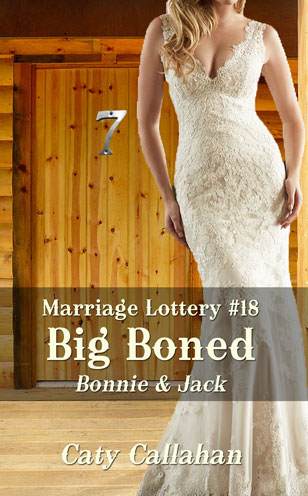 Marriage Lottery 18 Big Boned by Caty Callahan | Romances for everyone