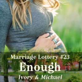 Marriage Lottery 23 Enough by Caty Callahan | Romances for everyone