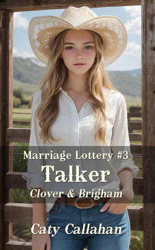 Marriage Lottery 3 Talker by Caty Callahan | Romances for everyone