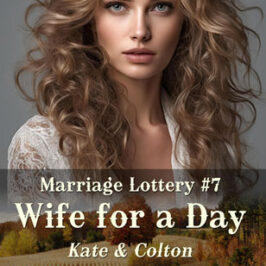 Marriage Lottery 7 Wife for a Day by Caty Callahan | Romances for everyone