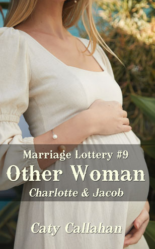 Marriage Lottery 9 Other Woman by Caty Callahan | Romances for everyone