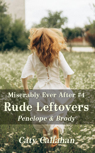 Miserably Ever After 4 Rude Leftovers by Caty Callahan | When your husband is too terrible to keep