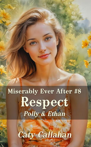 Miserably Ever After 8 Respect by Caty Callahan | When your husband is too terrible to keep